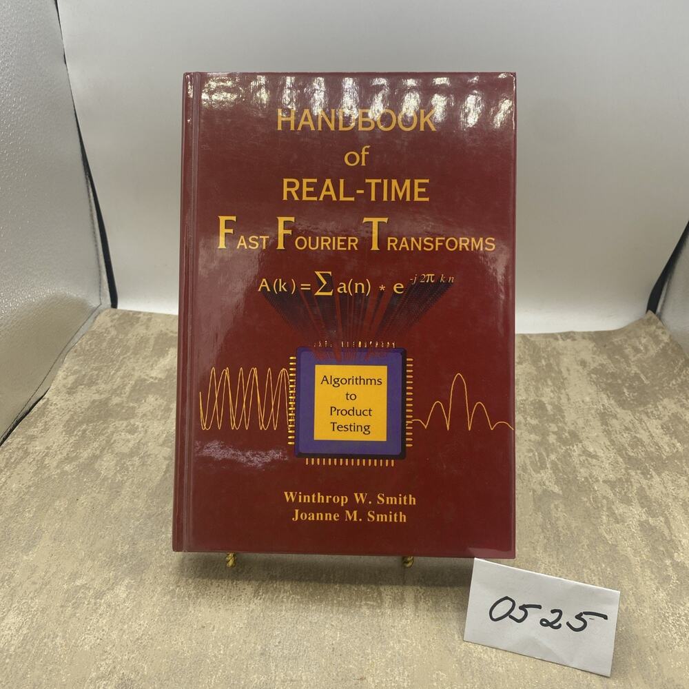 Handbook of Real-Time Fast Fourier Transforms Algorithm to Product Testing Smith